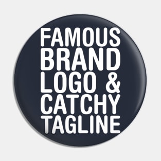 famous brand, logo and catchy tagline - Consumerism Pin