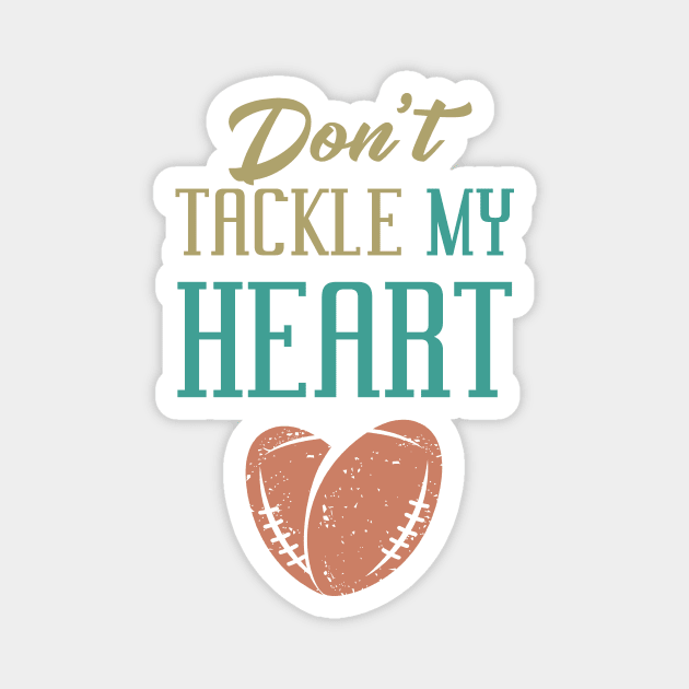 NFL Football Theme - Don't Tackle My Heart Magnet by Toogoo