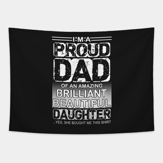 Proud dad of an amazing daughter Tapestry by sktees