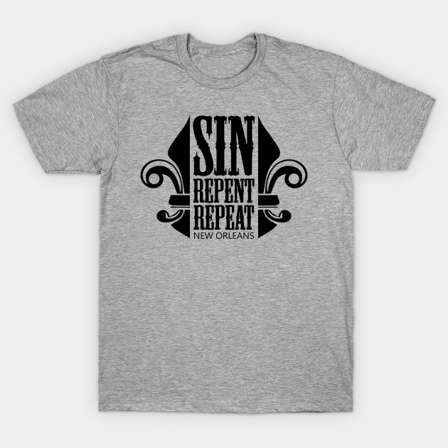 Sin Repent Repeat - Sin - T-Shirt | TeePublic