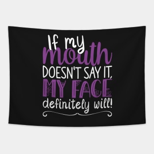 If My Mouth Doesnt Say It | White and Purple Text Womens Funny Tapestry