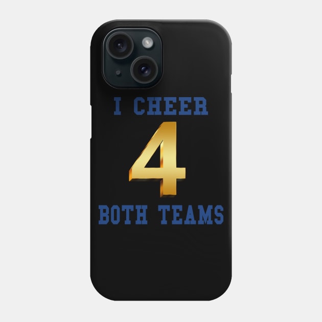 I Cheer for Both Teams Sports Game Phone Case by aceofstyle