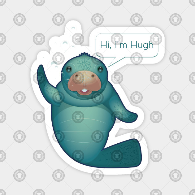 Oh The Humanity Manatee Magnet Teepublic