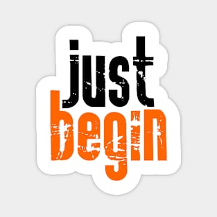 Just begin Magnet