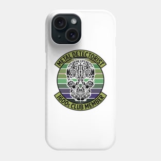 Metal Detectorist - 1600s Club Member Phone Case