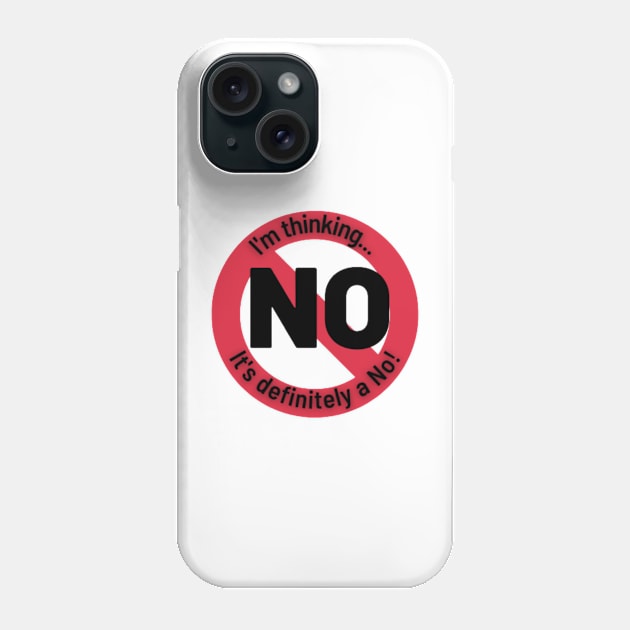 No Tshirt Phone Case by Scotty's Dream