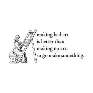 Go Make Something T-Shirt