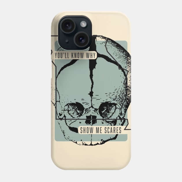 You'll Know Why Skull Phone Case by Show Me Scares Podcast