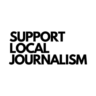 Support Local Journalism v2 T-Shirt