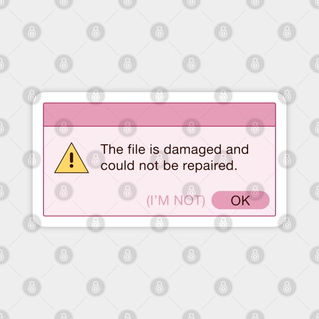 Damaged File Error Notification (Pink) Magnet by lexa-png