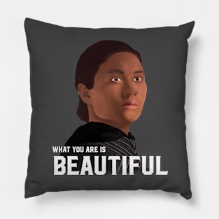 What You Are Is Beautiful - Full Color Pillow