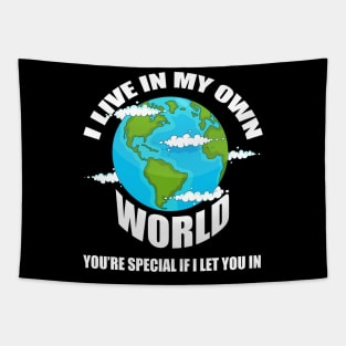 Live in my own World, Motivational Tapestry