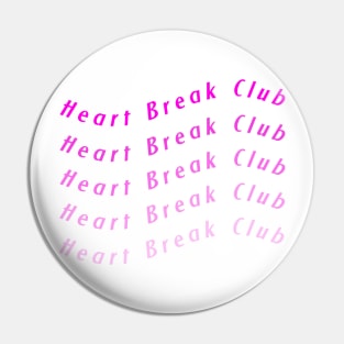 Heart Break Club Pin