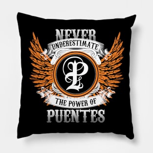 Puentes Name Shirt Never Underestimate The Power Of Puentes Pillow