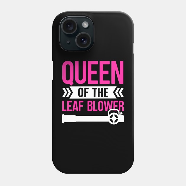 Queen Of The Leaf Blower Phone Case by TheDesignDepot