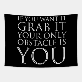 If you want it, Grab it! Tapestry