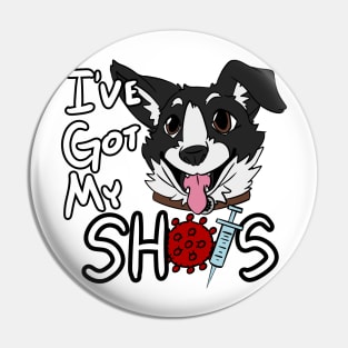 I've Got My Shots (Mutt Dog, COVID) Pin