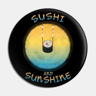 Sushi And Sunshine, Sushi Roll Obverse The Sunshine Pin