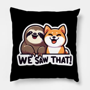 We Saw That MeMe Sloth and Shiba Inu Pillow