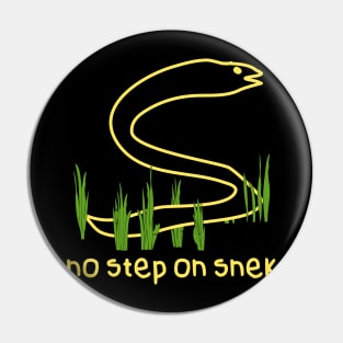 No step on snek. Pin