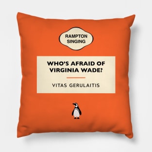 Who's afraid of Virginia Wade Pillow