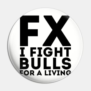 I Fight Bulls Pin