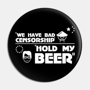 EU CHINA Censorship Hold My Beer Art.13 Shirt Pin