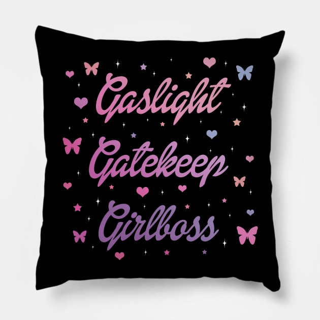 Gaslight Gatekeep Girlboss Pillow by valentinahramov