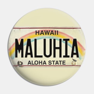 Maluhia Vintage Hawaii License Plate Pin