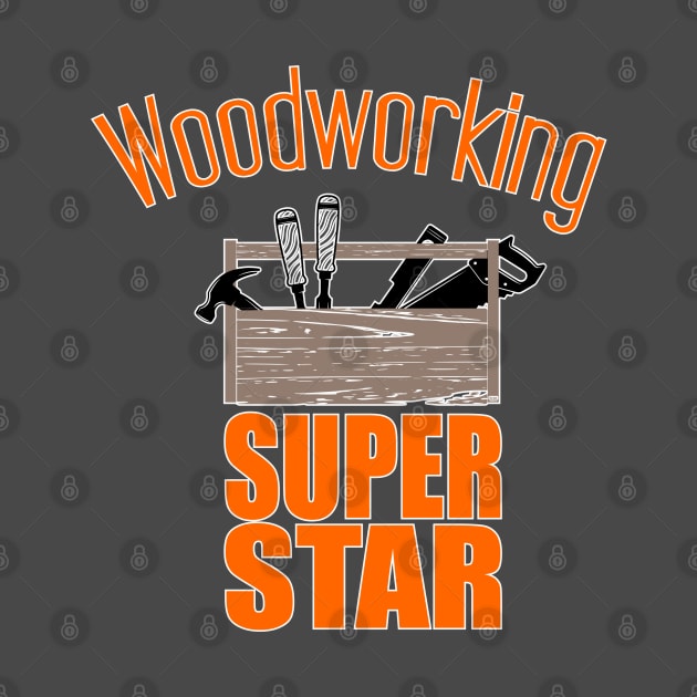 Woodworking super star by beangrphx