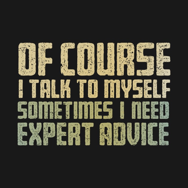 Expert Advice by kg07_shirts