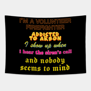 Volunteer Firefighter --- Oddly Specific Memeshirt Tapestry