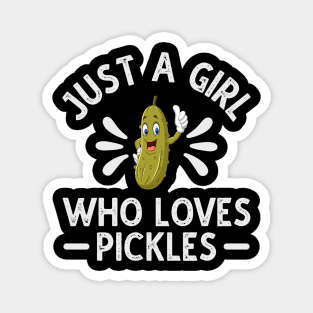 Just A Girl Who Loves Pickles Magnet