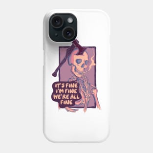 It’s fine I’m fine Phone Case