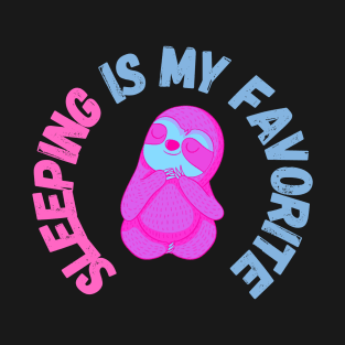 Sloth Sleeping Is My Favorite T-Shirt