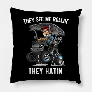 They See Me Rollin' They Hatin' Funny Golf Cart Cartoon Pillow