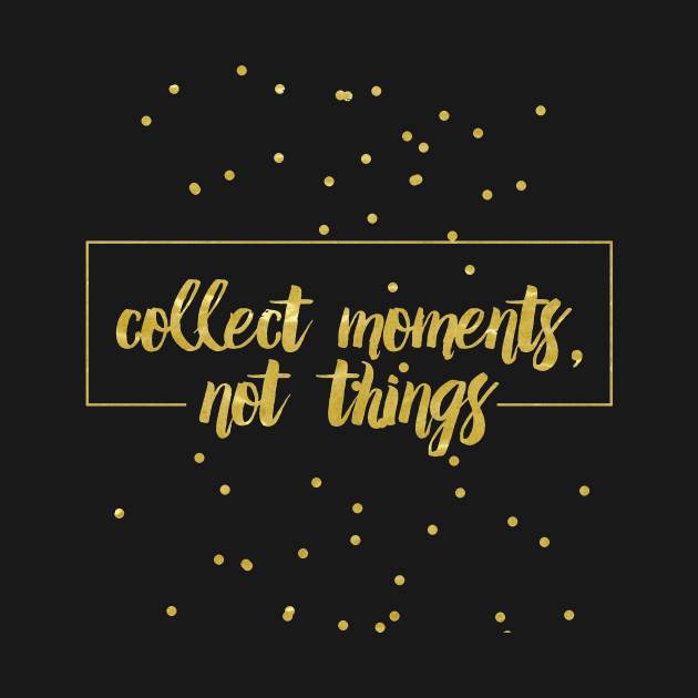 Collect moments by peggieprints