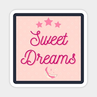 Sweet Dreams Magnet