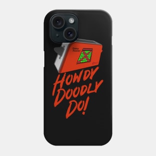 Talkie Toaster - Howdy Doodly Do! Phone Case