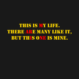 THIS IS MY LIFE T-Shirt