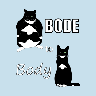 Bode to Body T-Shirt