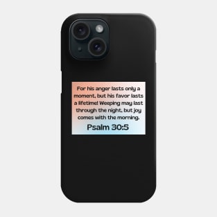 Bible Verse Psalm 30:5 Phone Case