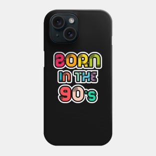 Born in the 90s Phone Case