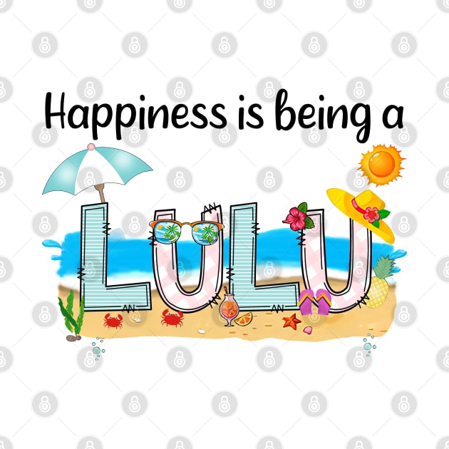 Happiness Is Being A Lulu Summer Beach Happy Mother's Day by KIMIKA