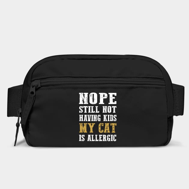 Nope still not having kids my cat is allergic by Tshirtiz