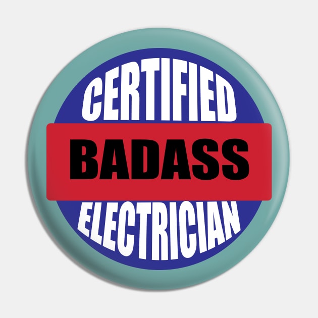 Certified badass Electrician Blue red white Design Pin by ArtoBagsPlus