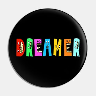 Big Cool Dreamer Cute Fun Dancing Letters Pin