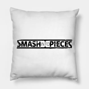 Smash into pieces Pillow