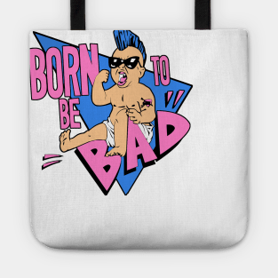 Born to be bad Tote