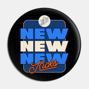 New Kicks Sneaker Head Sneakerhead Sneakers Addict Pin